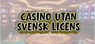 Upptäck Fördelarna med Casinon Utan Svensk Licens -1636722934 Upptäck Fördelarna med Casinon Utan Svensk Licens -1636722934