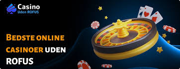 Online Casinoer Uden ROFUS Spil Uden Bekymringer Online Casinoer Uden ROFUS Spil Uden Bekymringer